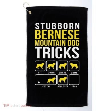 Stubborn Bernese Mountain Dog Tricks Golf Towel