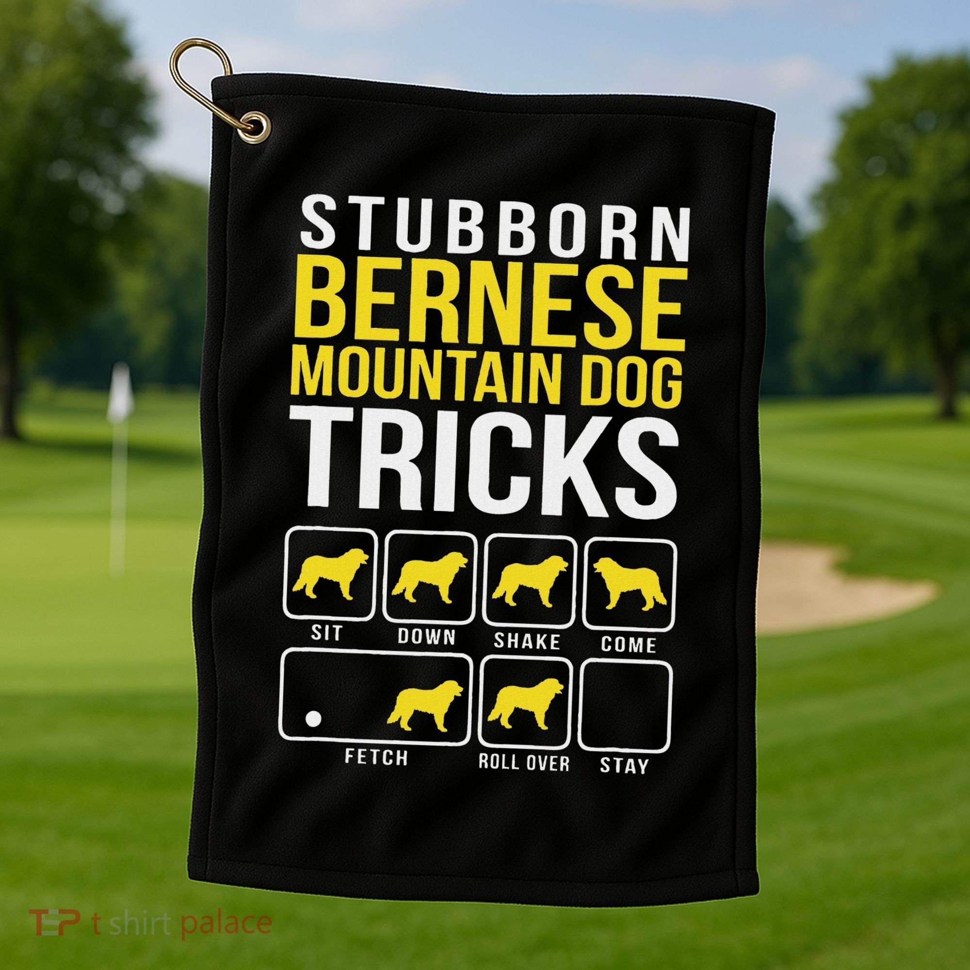 Stubborn Bernese Mountain Dog Tricks Golf Towel