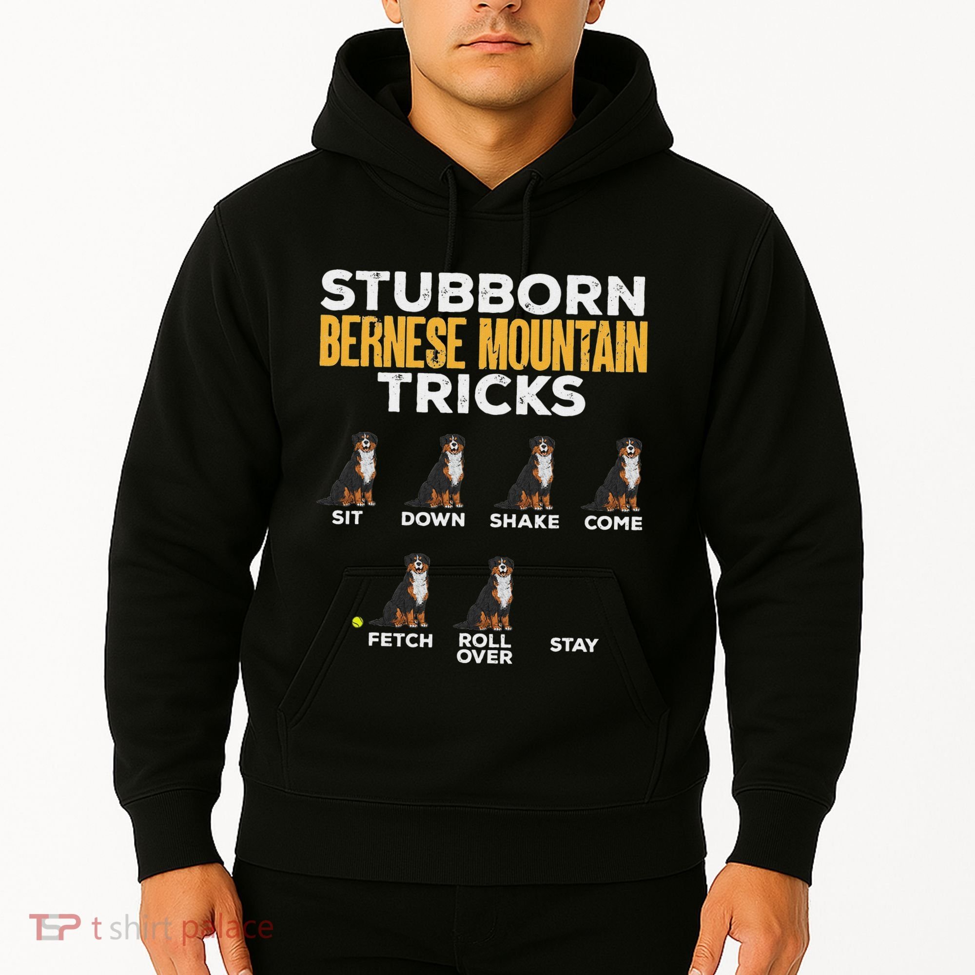 Stubborn Bernese Mountain Dog Tricks Hoodie