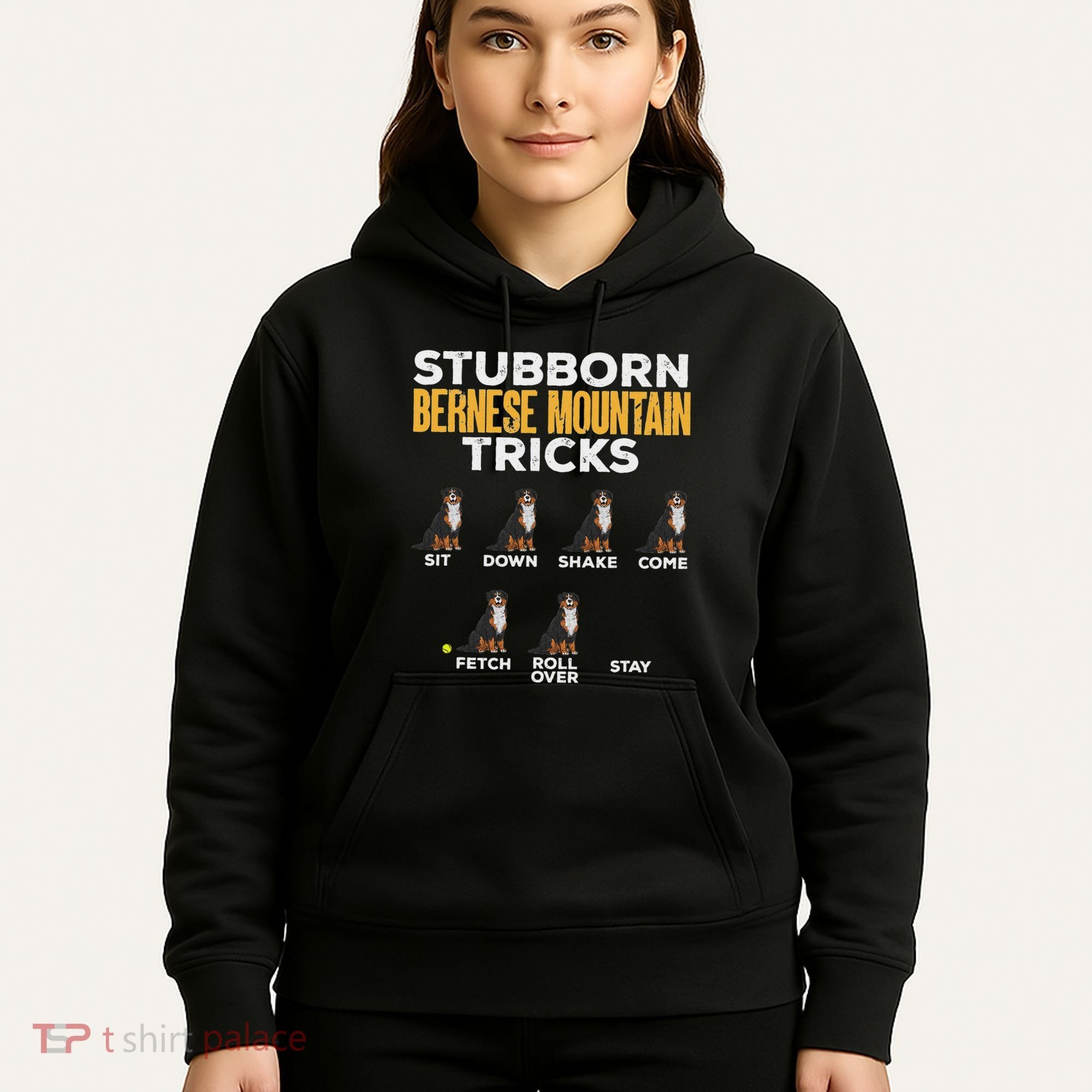 Stubborn Bernese Mountain Dog Tricks Hoodie