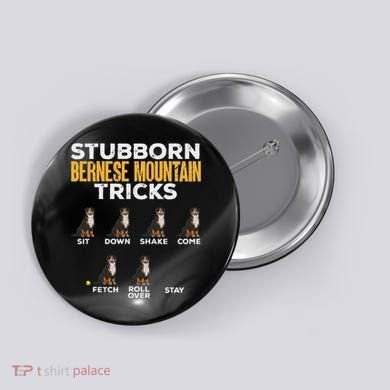 Stubborn Bernese Mountain Dog Tricks Button