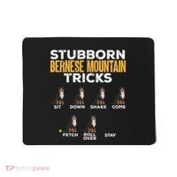 Stubborn Bernese Mountain Dog Tricks Mousepad thumb 0