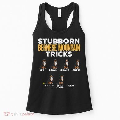 Stubborn Bernese Mountain Dog Tricks Women's Tank Top