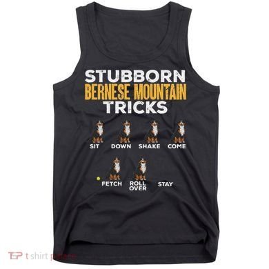 Stubborn Bernese Mountain Dog Tricks Tank Top