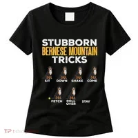 Stubborn Bernese Mountain Dog Tricks Women's T-Shirt thumb 0