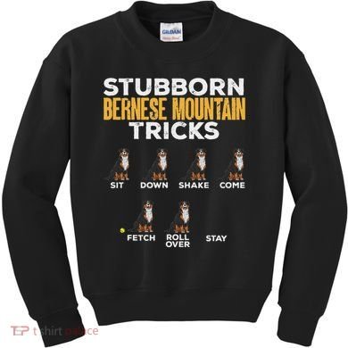 Stubborn Bernese Mountain Dog Tricks Kids Sweatshirt