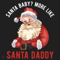 Santa Baby More Like Santa Daddy Women's Sweatshirt thumb 2