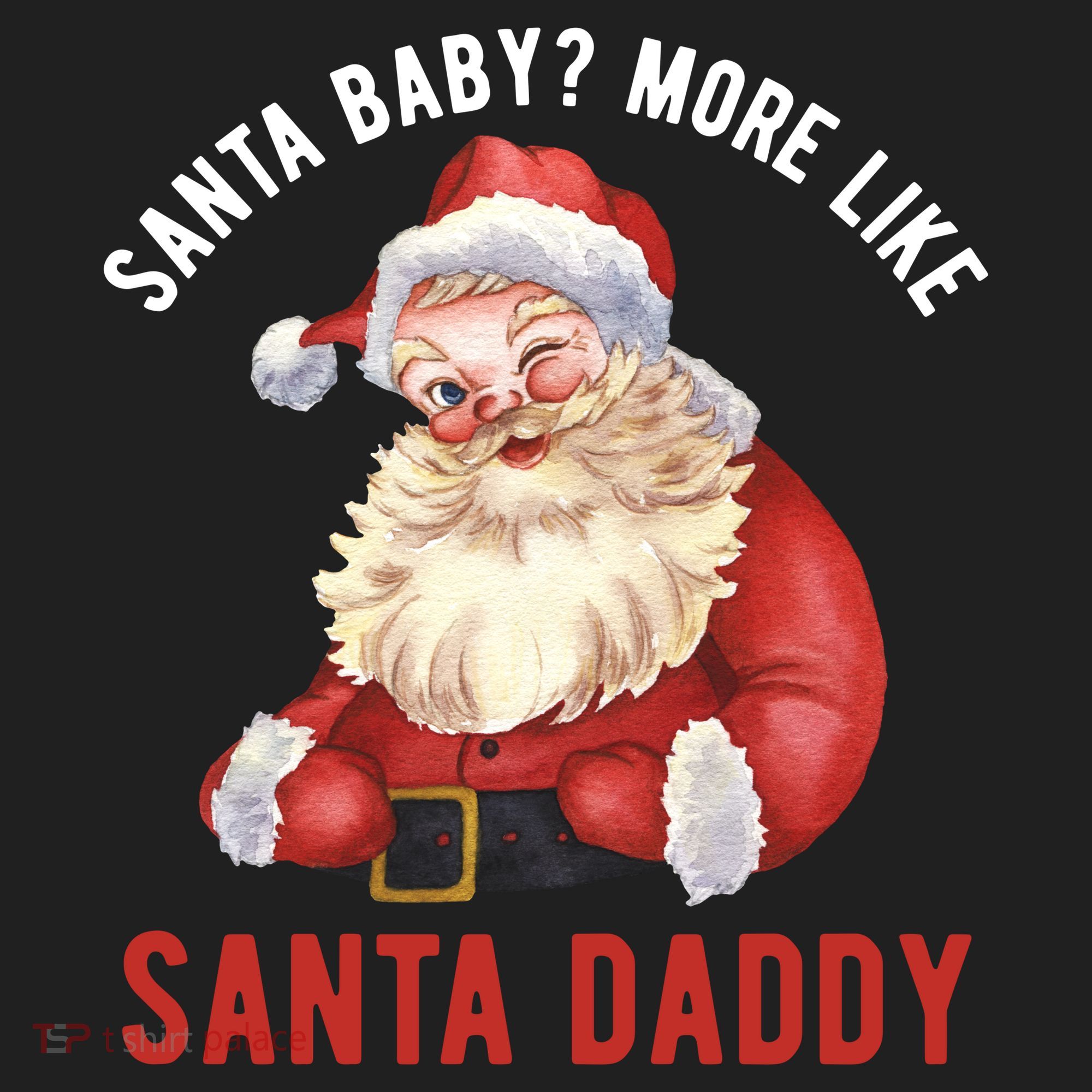 Santa Baby More Like Santa Daddy Women's Sweatshirt