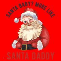Santa Baby More Like Santa Daddy Santa Hat thumb 1