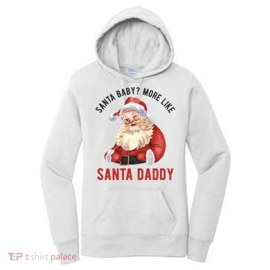 Santa Baby More Like Santa Daddy Women's Hoodie