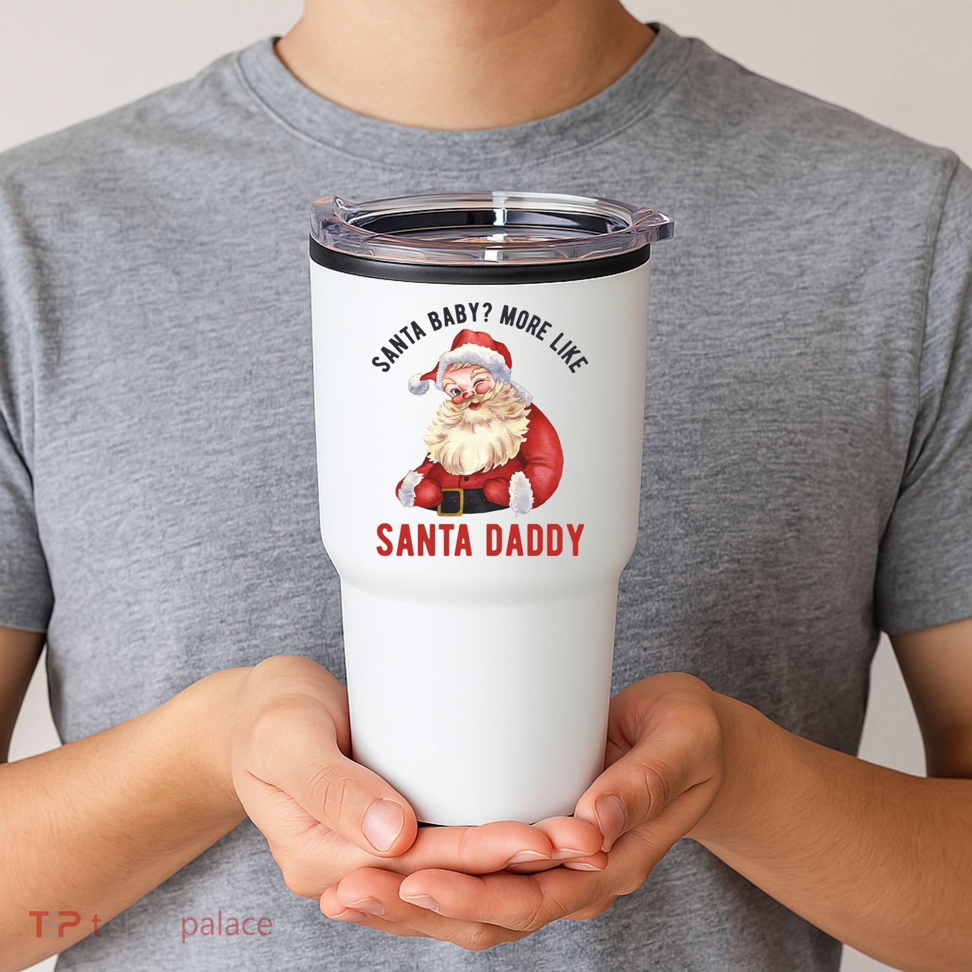Santa Baby More Like Santa Daddy Tumbler