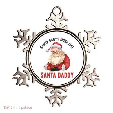 Santa Baby More Like Santa Daddy Ornament