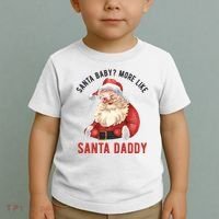 Santa Baby More Like Santa Daddy Toddler T-Shirt thumb 2