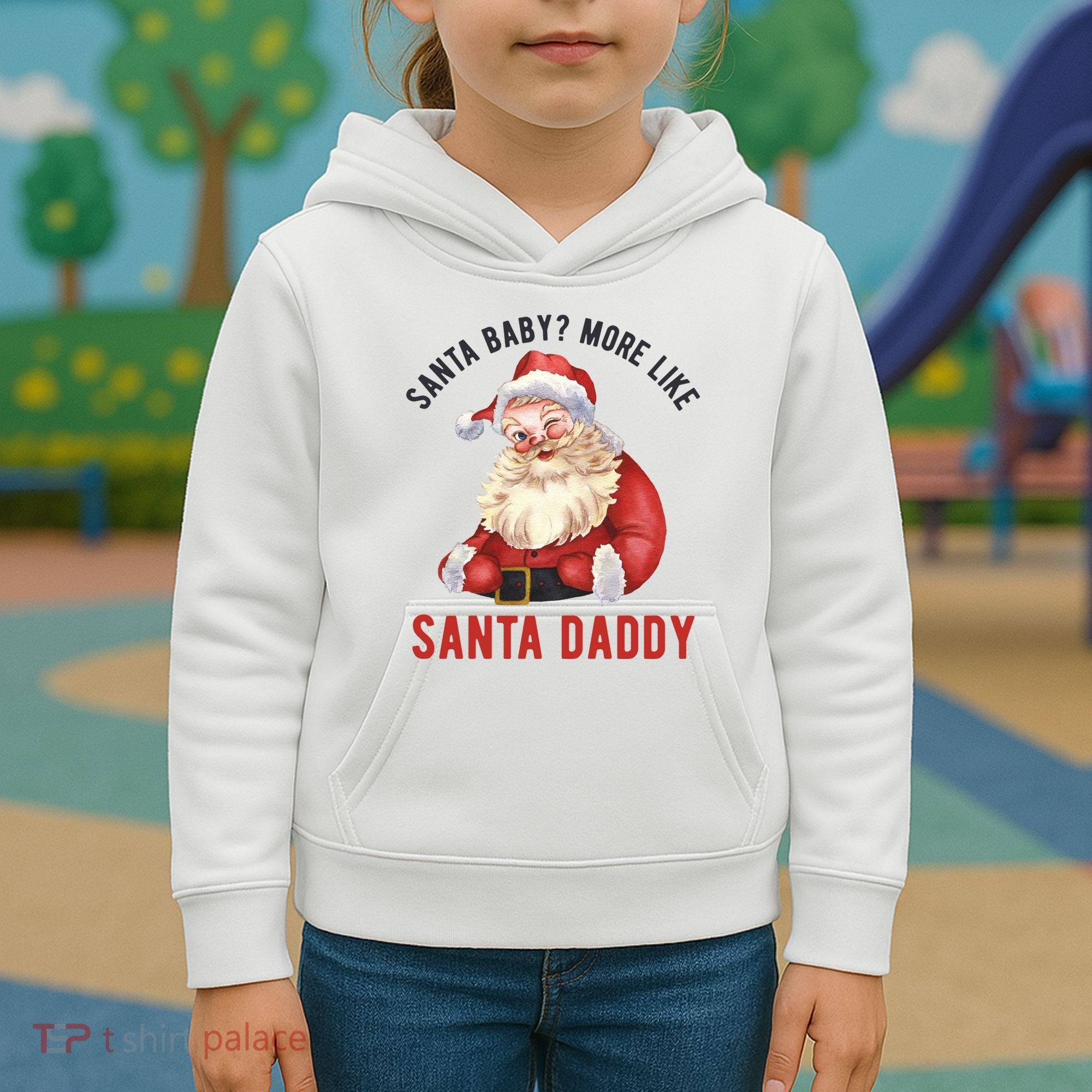 Santa Baby More Like Santa Daddy Kids Hoodie