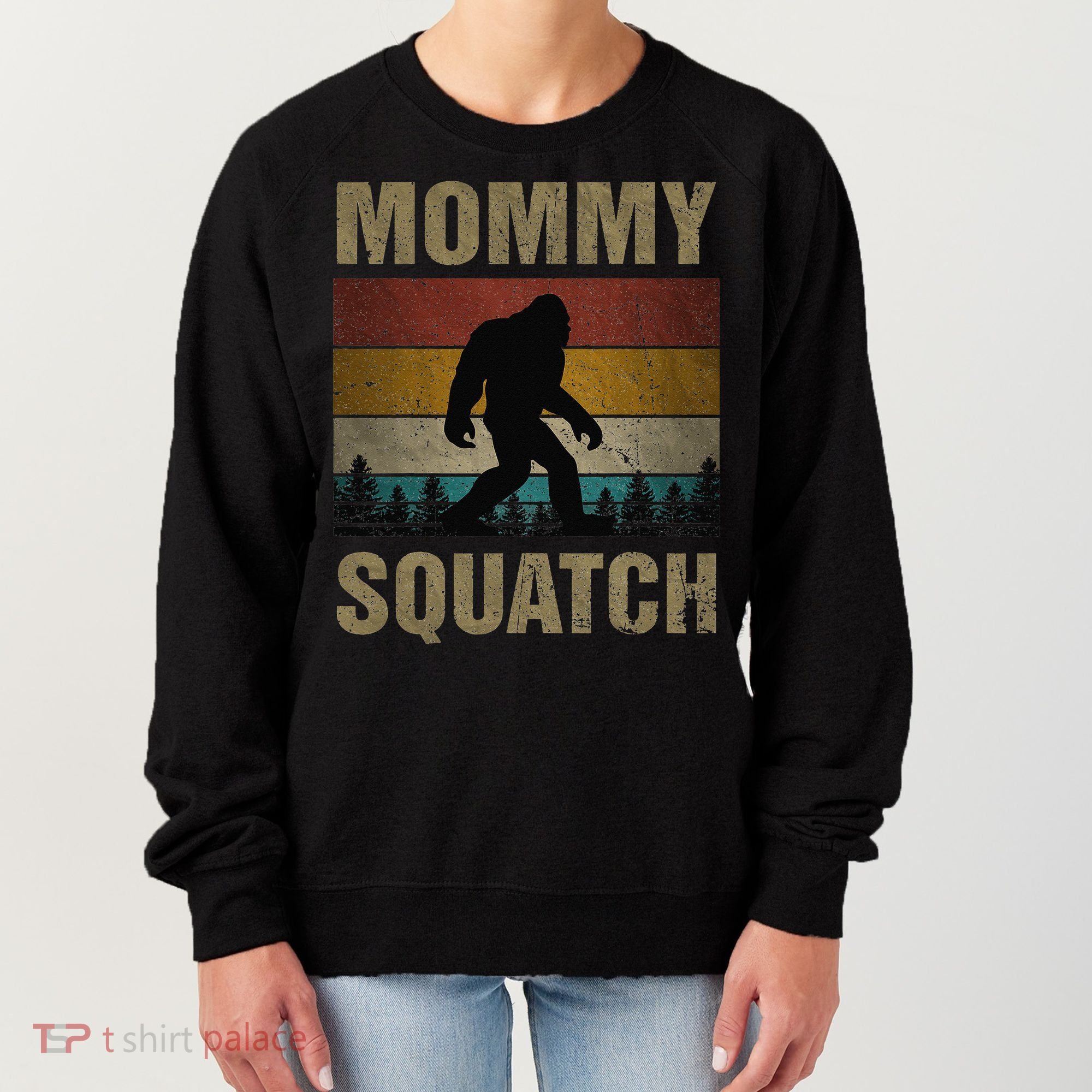 Sasquatch Best Mommy Squatch Ever Bigfoot Mom  Women's Sweatshirt