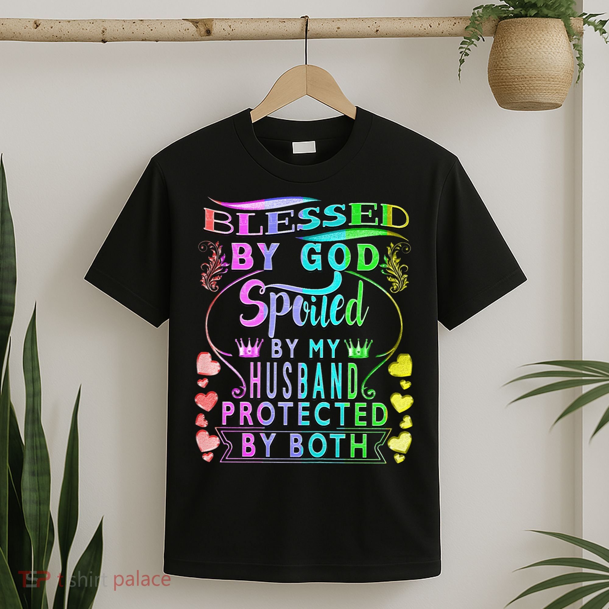 Spoiled By My Husband Blessed By God Wife Gifts From Husband T-Shirt