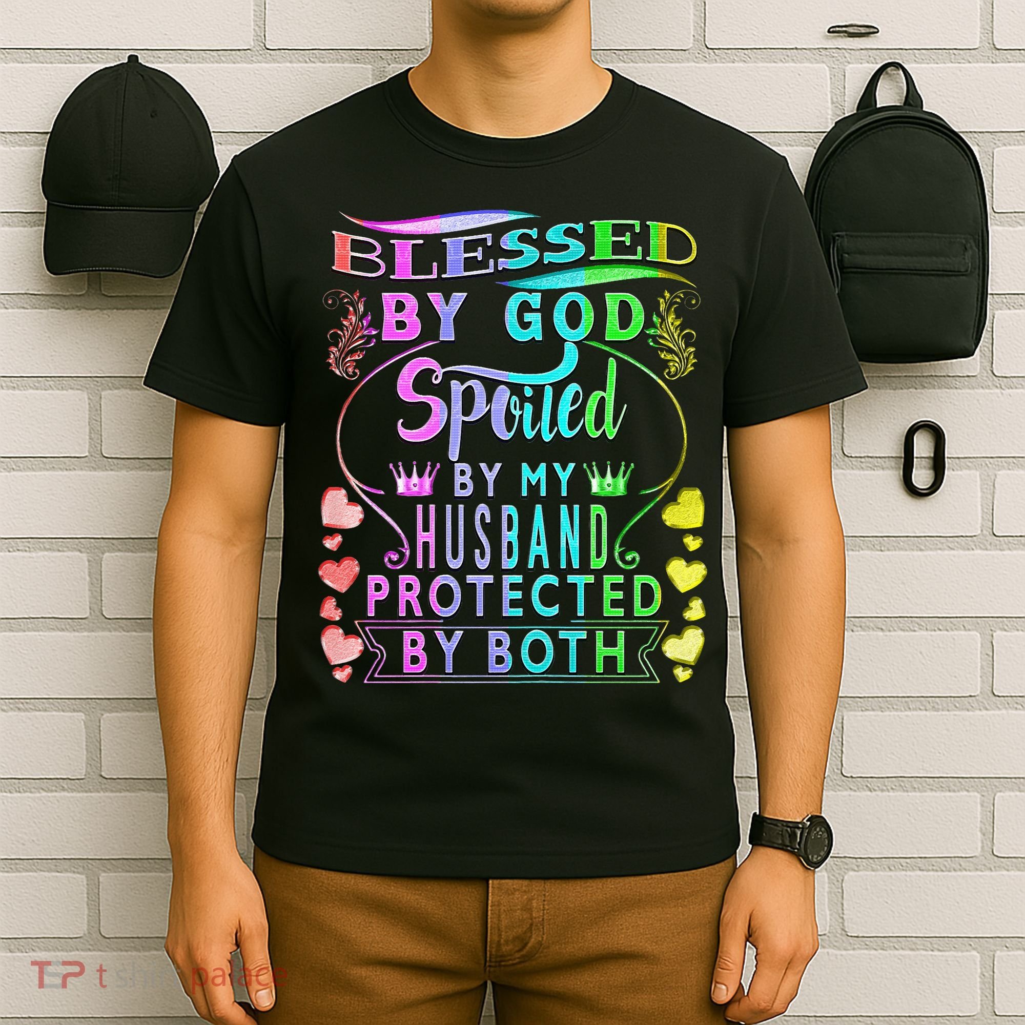 Spoiled By My Husband Blessed By God Wife Gifts From Husband T-Shirt