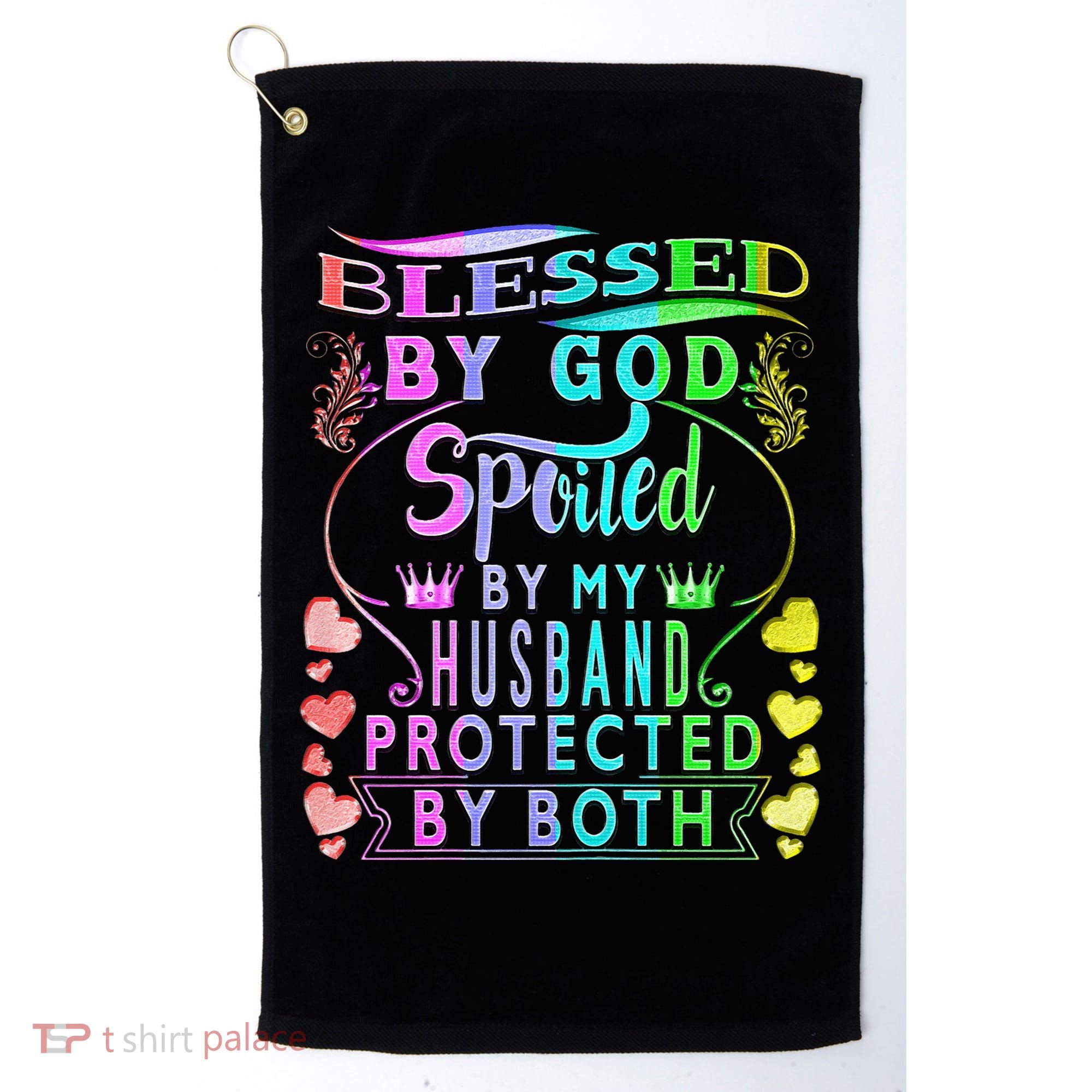 Spoiled By My Husband Blessed By God Wife Gifts From Husband Golf Towel