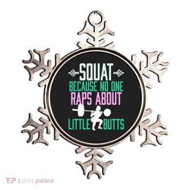 Squat Because No One Raps About Little Butts Gym Cute Gift Ornament