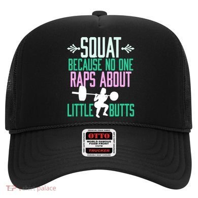 Squat Because No One Raps About Little Butts Gym Cute Gift Hat