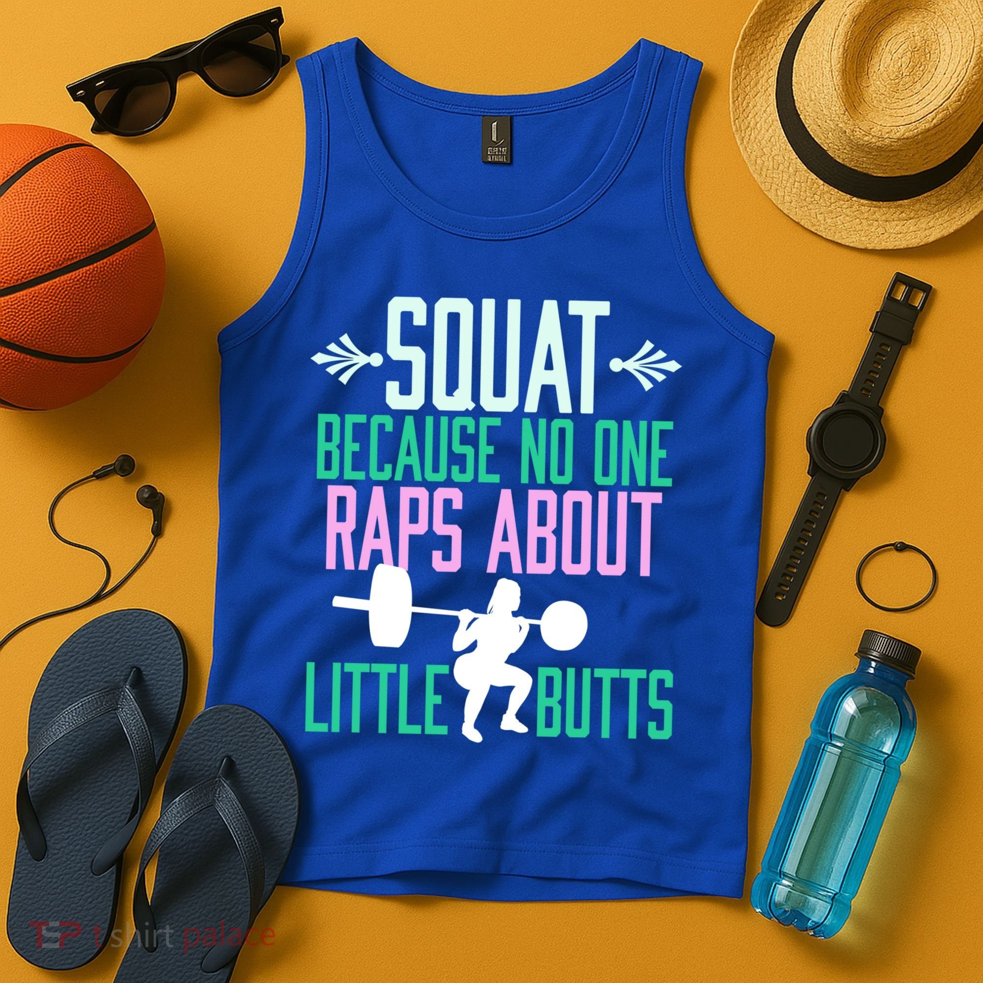 Squat Because No One Raps About Little Butts Gym Cute Gift Tank Top