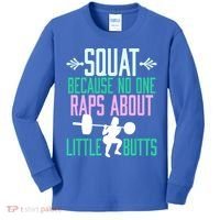 Squat Because No One Raps About Little Butts Gym Cute Gift Kids Long Sleeve Shirt thumb 0
