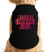 Squat Because Nobody Raps About Little Butts Squat Gym Gift Doggie Tank thumb 0