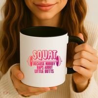 Squat Because Nobody Raps About Little Butts Squat Gym Gift Coffee Mug thumb 3