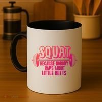 Squat Because Nobody Raps About Little Butts Squat Gym Gift Coffee Mug thumb 4