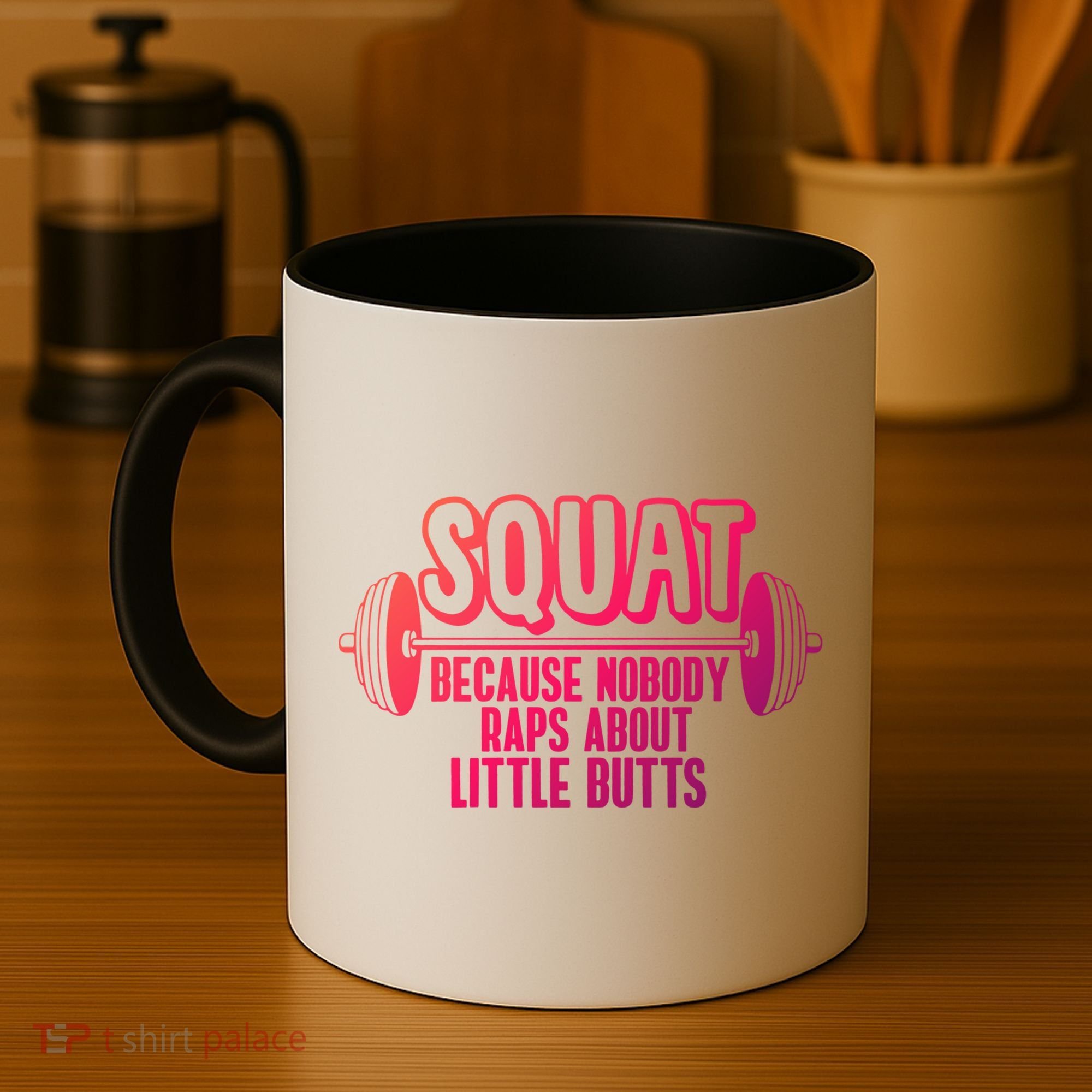 Squat Because Nobody Raps About Little Butts Squat Gym Gift Coffee Mug