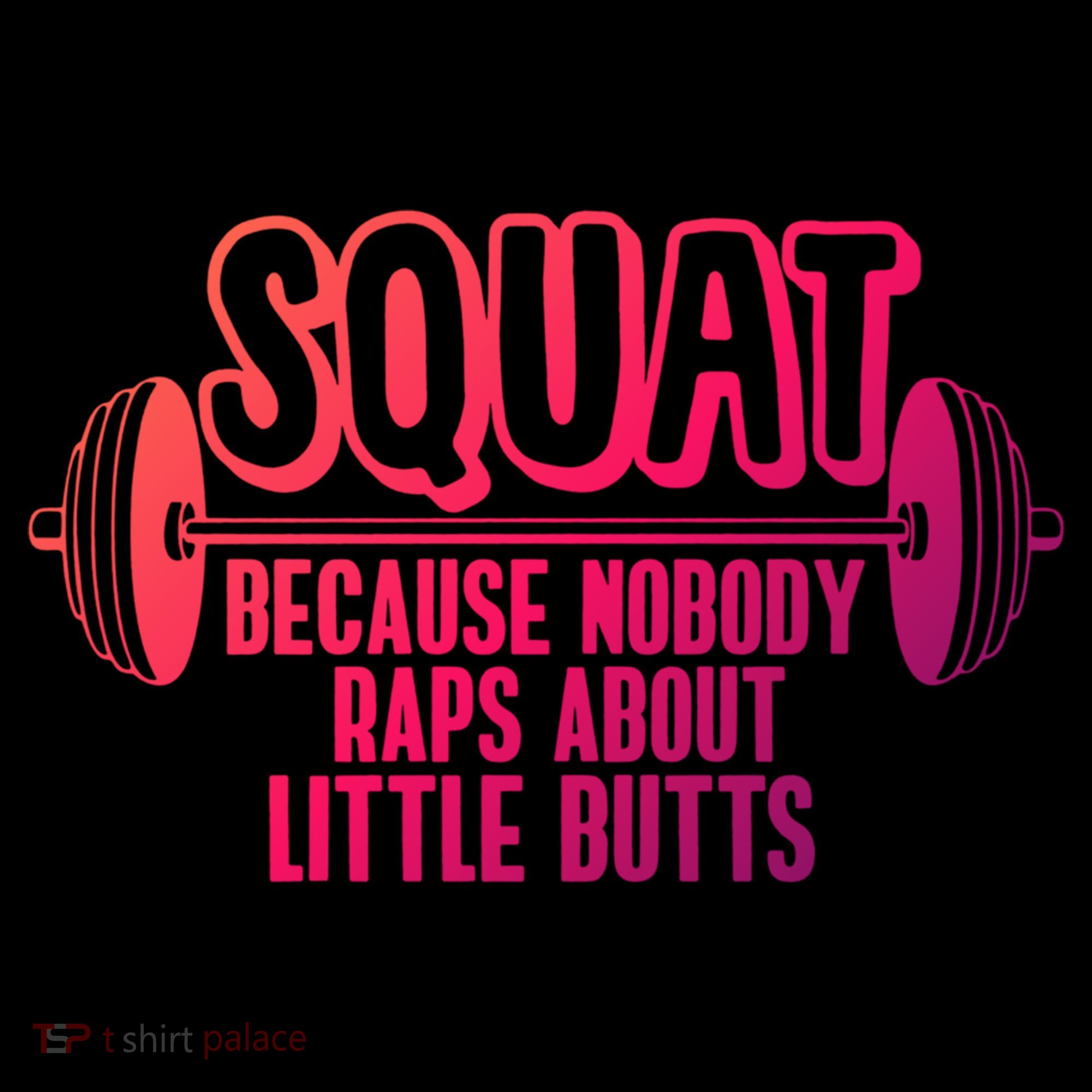 Squat Because Nobody Raps About Little Butts Squat Gym Gift Coffee Mug