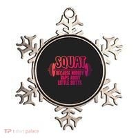 Squat Because Nobody Raps About Little Butts Squat Gym Gift Ornament thumb 0