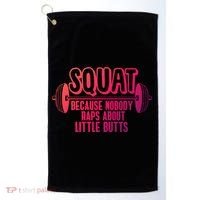 Squat Because Nobody Raps About Little Butts Squat Gym Gift Golf Towel thumb 0