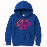Squat Because Nobody Raps About Little Butts Squat Gym Gift Kids Hoodie thumb 0