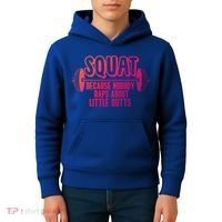 Squat Because Nobody Raps About Little Butts Squat Gym Gift Kids Hoodie thumb 4