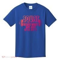 Squat Because Nobody Raps About Little Butts Squat Gym Gift Kids T-Shirt thumb 0