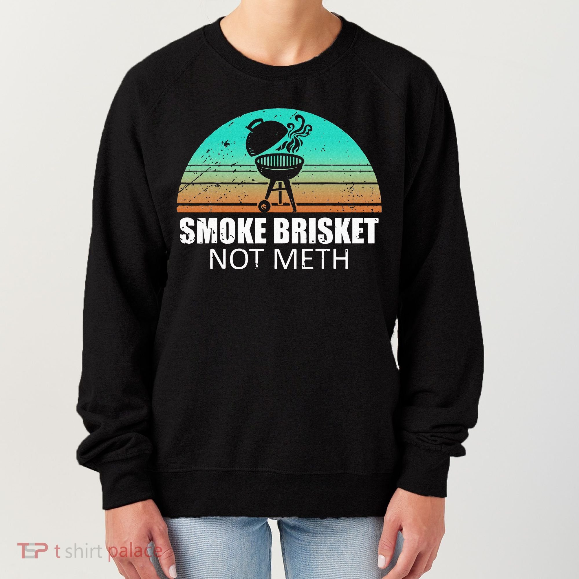 Smoke Brisket Not Mesh Crack Grilling Smoking Father Women's Sweatshirt