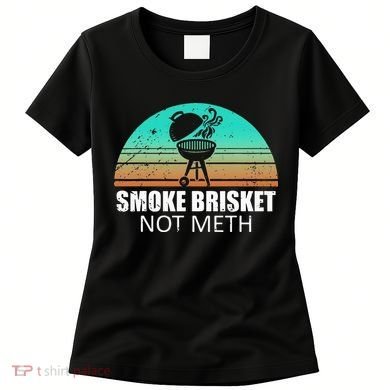 Smoke Brisket Not Mesh Crack Grilling Smoking Father Women's T-Shirt