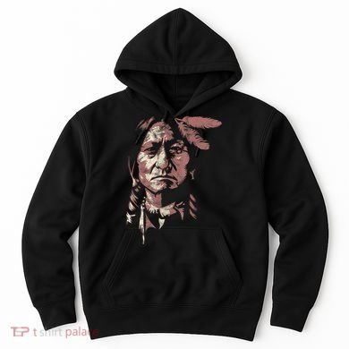 Sitting Bull Native American Chief Indian Warrior Hoodie