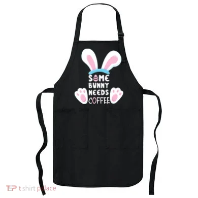 Some Bunny Needs Coffee   Rabbit Funny Easter Apron