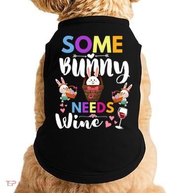 Some Bunny Needs Wine Rabbit Basket Stuffer Happy Easter Day Gift Doggie Tank