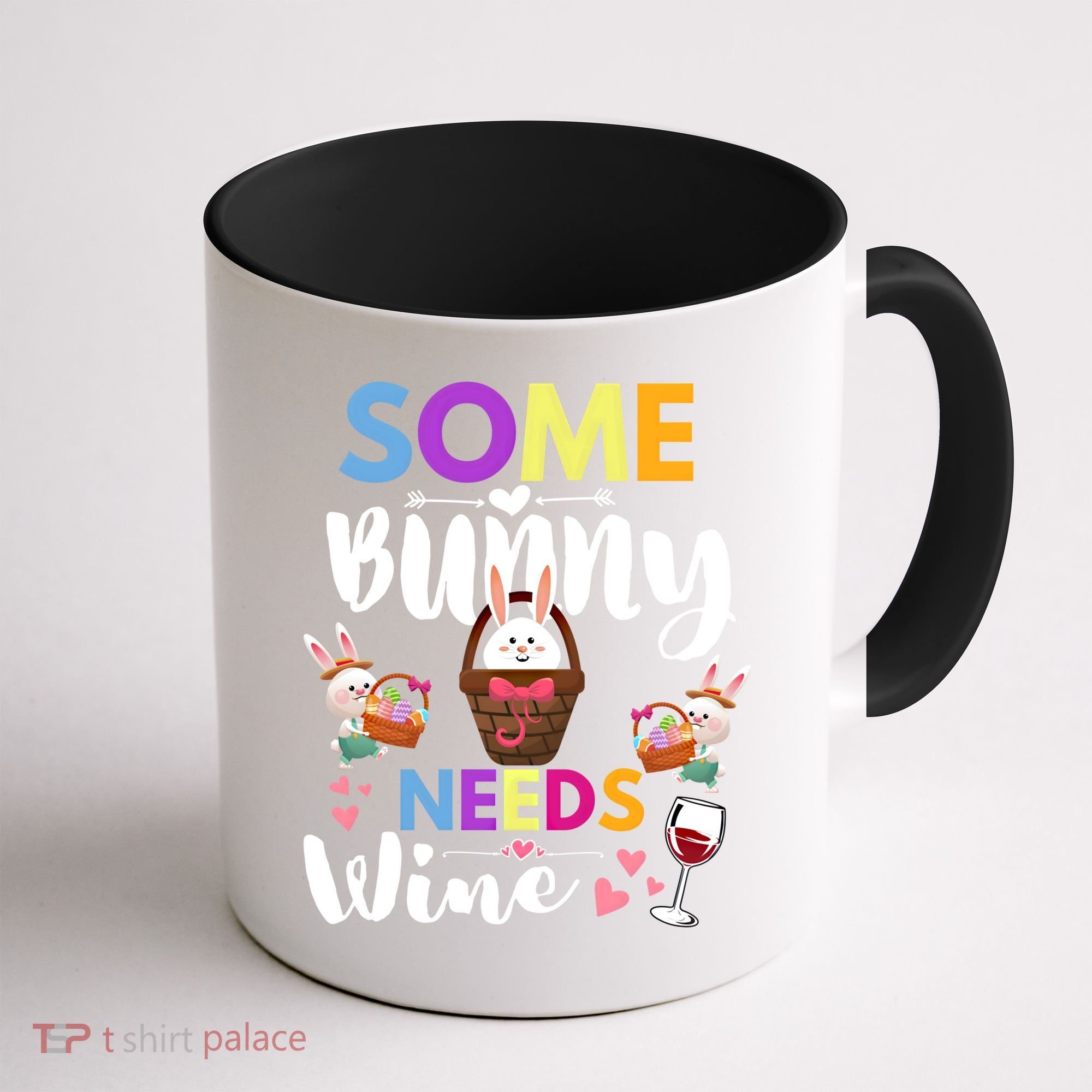 Some Bunny Needs Wine Rabbit Basket Stuffer Happy Easter Day Gift Coffee Mug