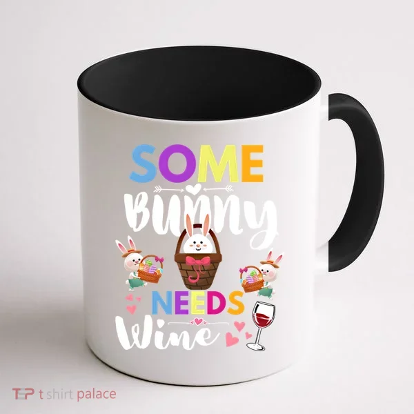 Some Bunny Needs Wine Rabbit Basket Stuffer Happy Easter Day Gift Coffee Mug