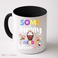 Some Bunny Needs Wine Rabbit Basket Stuffer Happy Easter Day Gift Coffee Mug thumb 0