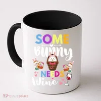 Some Bunny Needs Wine Rabbit Basket Stuffer Happy Easter Day Gift Coffee Mug thumb 0