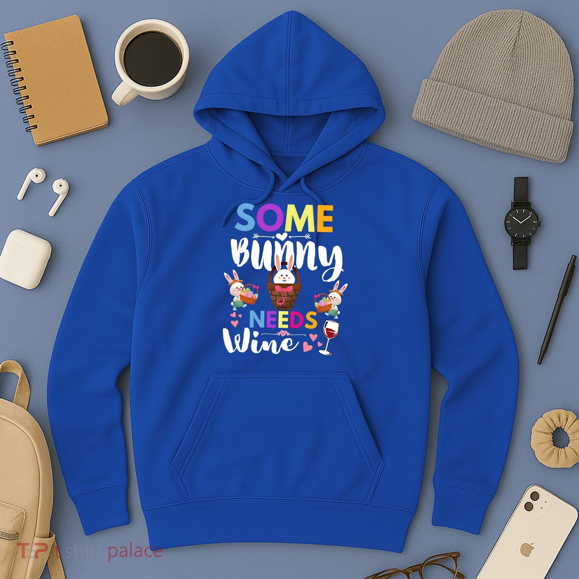 Some Bunny Needs Wine Rabbit Basket Stuffer Happy Easter Day Gift Hoodie
