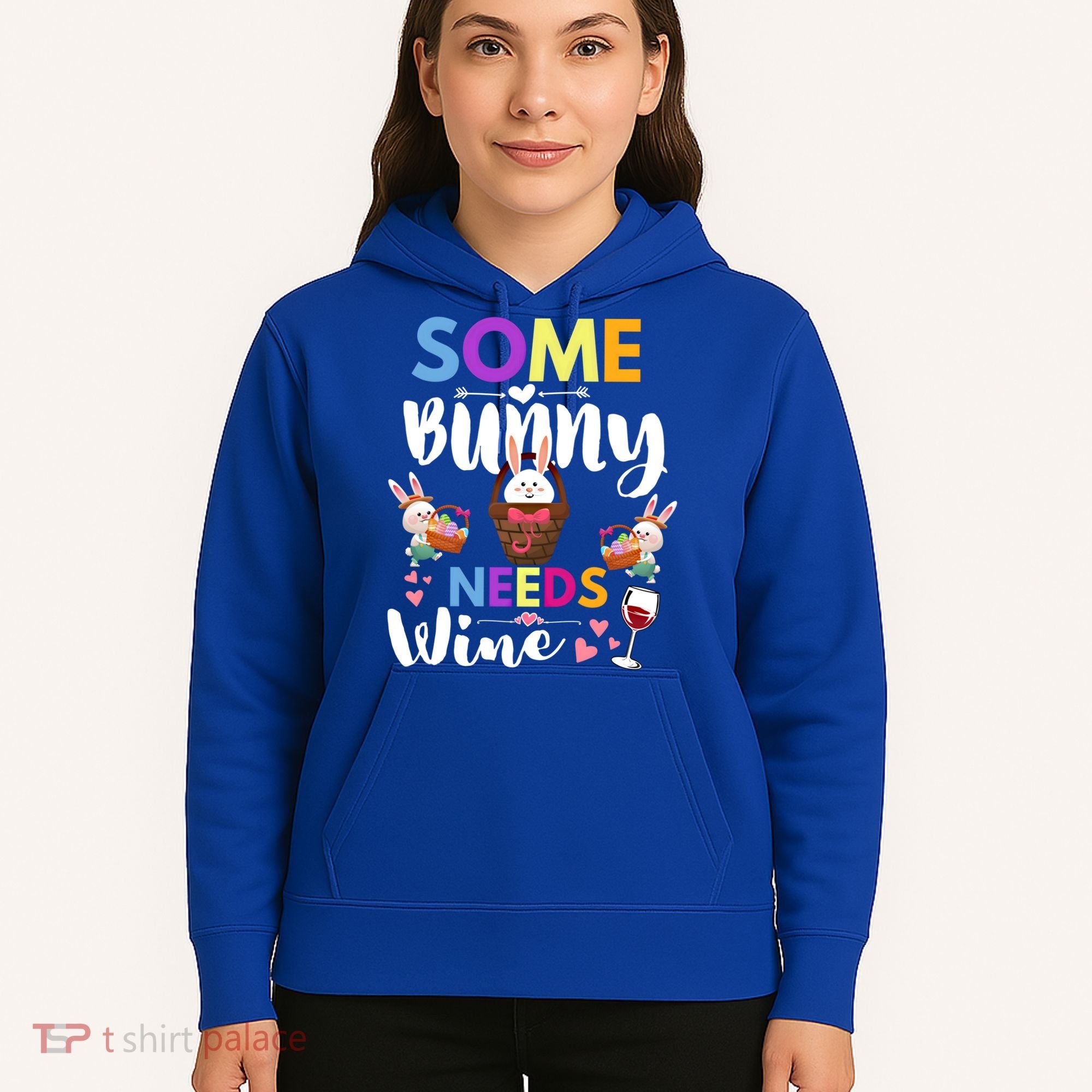 Some Bunny Needs Wine Rabbit Basket Stuffer Happy Easter Day Gift Hoodie