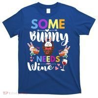 Some Bunny Needs Wine Rabbit Basket Stuffer Happy Easter Day Gift T-Shirt thumb 0