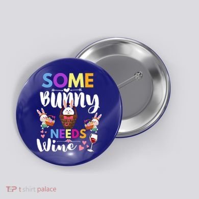 Some Bunny Needs Wine Rabbit Basket Stuffer Happy Easter Day Gift Button