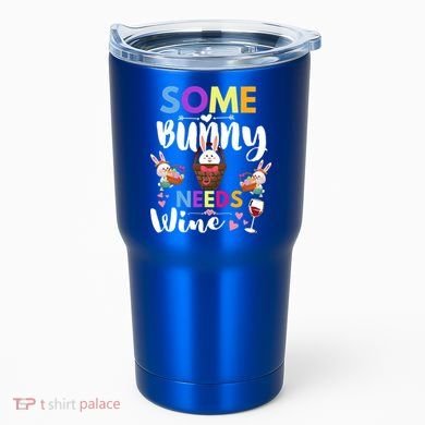 Some Bunny Needs Wine Rabbit Basket Stuffer Happy Easter Day Gift Tumbler